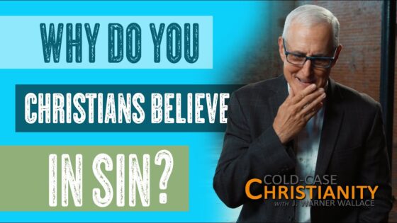 Is There Any Such Thing as Sin? - Morality & Meaning, Truth Seekers - Cold-Case Christianity - J. Warner & Jimmy Wallace