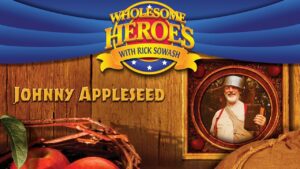 Wholesome Heroes With Rick Sowash: Johnny Appleseed (2008) | Full Movie | Rick Sowash - Full Movies, Movies & TV - Vision Video