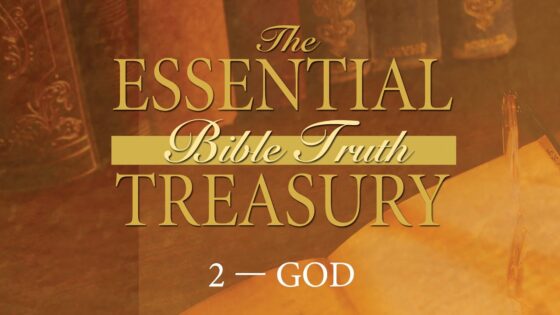 The Essential Bible Truth Treasury 2 | God | Episode 5 | The Fatherhood of God - Bible Study, Movies & TV - Vision Video