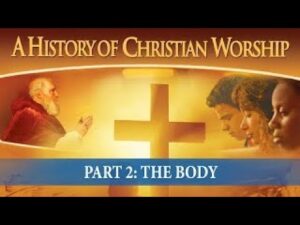 A History of Christian Worship: Part 2 (2010) | Full Episode | The Body | Bob Souer - Documentaries, Movies & TV - Vision Video