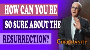 Did the Resurrection Really Occur? - Jesus & the Resurrection, Truth Seekers - Cold-Case Christianity - J. Warner & Jimmy Wallace