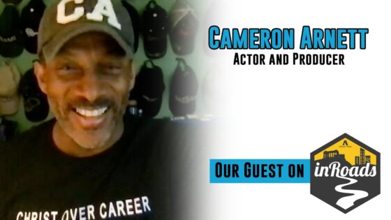 Cameron Arnett, Actor, Director, and Producer: inRoads Podcast S3 E2 - Documentaries, Movies & TV - Appian Media