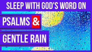 Bible verses for Sleep with God’s Word on (Psalms and Gentle Rain)(Peaceful Scriptures) - Hope & Healing, Meditations - Peaceful Scriptures Official