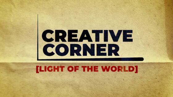 Creative Corner: Light of the World - Kingdom Kids Zone, Seed of Faith - What's the Scoop? Kids Bible News!