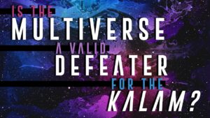 Is the Multiverse a Valid Defeater for the Kalam Cosmological Argument? - Q&A Sessions, Truth Seekers - drcraigvideos