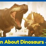 Learn About Dinosaurs Part 1 | T-Rex, Triceratops and More | Educational Video for Kids - Kingdom Kids Zone, Little Learners - Brain Candy TV