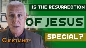 What’s the Difference Between the Resurrection of Jesus and Others Who Rose from Death? - Jesus & the Resurrection, Truth Seekers - Cold-Case Christianity - J. Warner & Jimmy Wallace