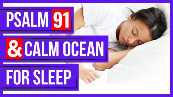 Psalms 91 and ocean waves for sleep – Peaceful Scriptures powerful psalms for sleep. - Hope & Healing, Meditations - Peaceful Scriptures Official