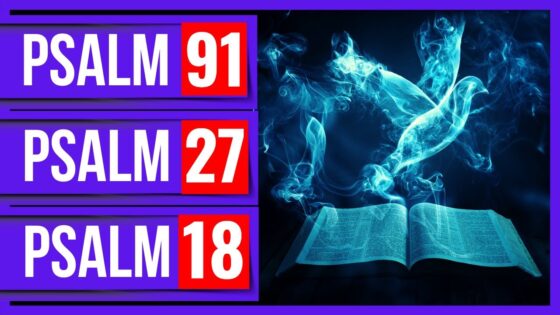 Psalm 91, Psalm 27, Psalm 18 Powerful Psalms for protection Bible verses for sleep with God's Word - Hope & Healing, Meditations - Peaceful Scriptures Official