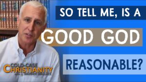 Why Is a Good God More Plausible Than an Evil God? - Does God Exist?, Truth Seekers - Cold-Case Christianity - J. Warner & Jimmy Wallace
