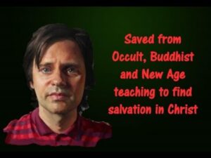 Jonathan's Testimony: saved from New Age, occult, and Buddhist teaching to know Christ. - From Various Beliefs, Salvation / Converts, Testimonies - Forres Baptist Church