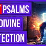 Psalm 91, Psalm 121, Psalm 59, Psalm 27, Psalm 35 – Best psalms for Divine Protection Bible Verses. - Hope & Healing, Meditations - Peaceful Scriptures Official