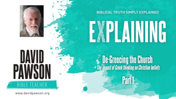 De-Greecing The Church – part 1 – David Pawson - Sermons & Teaching - David Pawson - Official