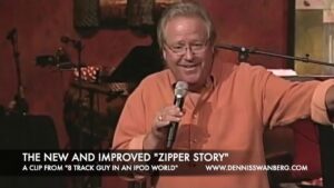 "The Swan" – New and Improved Zipper Story – Dennis Swanberg - Comedy - Dennis Swanberg - "The Swan"