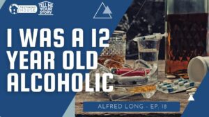 I Was a 12 Year Old Alcoholic // Tell Me Your Story Ep. 18 Alfred Long - Testimonies - I Found The Truth