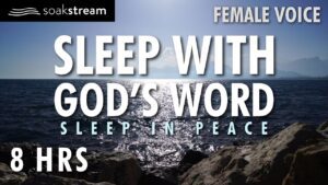 SOAK IN GOD'S PROMISES BY THE OCEAN | FEMALE VOICE | 100+ Bible Verses For Sleep - Hope & Healing, Meditations - SOAKSTREAM - Healing Scriptures
