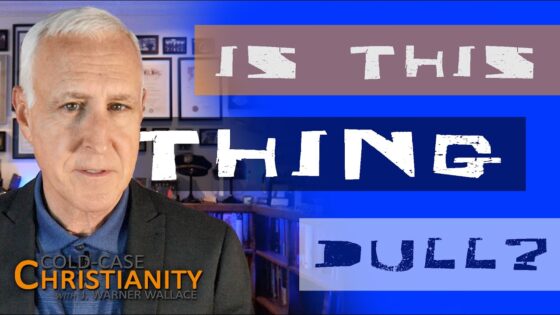 Is the Bible Irrelevant and Outdated? - Is the Bible Reliable?, Truth Seekers - Cold-Case Christianity - J. Warner & Jimmy Wallace