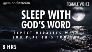 Play These Scriptures All Night And See What God Does | 100+ Bible Verses For Sleep - Hope & Healing, Meditations - SOAKSTREAM - Healing Scriptures