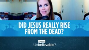 Can you prove Jesus’ resurrection? - Jesus & the Resurrection, Truth Seekers - Premier Unbelievable?