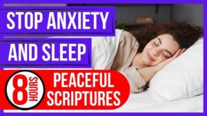 Bible Verses for Anxiety & Worry Scriptures – (Peaceful Scriptures Bible Verses for Sleep) - Hope & Healing, Meditations - Peaceful Scriptures Official