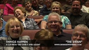 "The Swan" – Things Happen – Dennis Swanberg - Comedy - Dennis Swanberg - "The Swan"