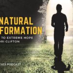 A Supernatural Transformation from Despair to Extreme Hope – Guest Lori Clifton - Depression/Suicidal, Heart Healing, Testimonies - Everyday Miracles Podcast