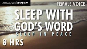SOAK IN GOD'S PROMISES BY THE OCEAN | FEMALE VOICE | 100+ Bible Verses For Sleep - Hope & Healing, Meditations - SOAKSTREAM - Healing Scriptures