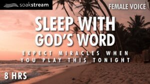 Play These Scriptures All Night And See What God Does | 100+ Bible Verses For Sleep - Hope & Healing, Meditations - SOAKSTREAM - Healing Scriptures