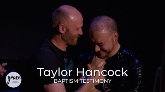 Taylor Hancock Baptism Testimony - Backslider Restored, Heart Healing, Testimonies - Grace Church CO