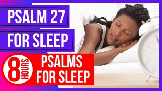 Psalm 27 for sleep (Powerful Psalms for sleep)(8 hours Bible verses for sleep with God's Word) - Hope & Healing, Meditations - Peaceful Scriptures Official