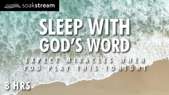 Play These Scriptures All Night And See What God Does | 100+ Bible Verses For Sleep - Hope & Healing, Meditations - SOAKSTREAM - Healing Scriptures