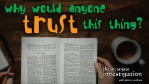 Can We Trust the Bible as a Source of Information? (Video) - Is the Bible Reliable?, Truth Seekers - Cold-Case Christianity - J. Warner & Jimmy Wallace