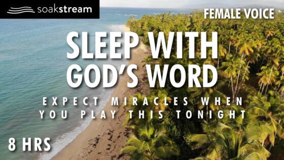 Fill Your Home With The Presence of God! (Play These Scriptures All Night) EXPECT MIRACLES! - Hope & Healing, Meditations - SOAKSTREAM - Healing Scriptures