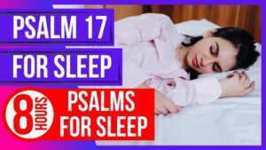 Psalm 17 for sleep (8 hours)(Powerful Psalms for sleep)(Bible verses for sleep with God's Word):- - Hope & Healing, Meditations - Peaceful Scriptures Official