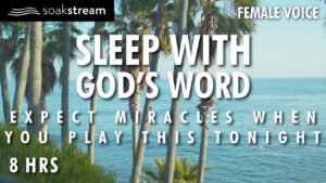 Best Scriptures To Fall Asleep (The Peace, Presence & Power of God In Your Home) - Hope & Healing, Meditations - SOAKSTREAM - Healing Scriptures