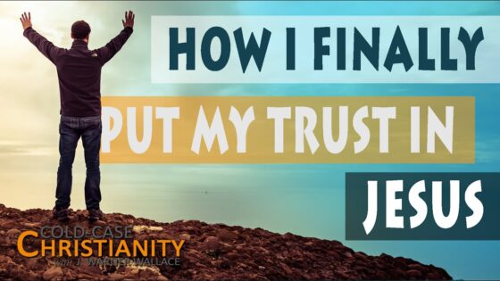 My Journey from Belief THAT to Belief IN (Video) - Atheist, Salvation / Converts, Testimonies - Cold-Case Christianity - J. Warner & Jimmy Wallace