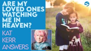 Kat Kerr: Are My Family Members Watching Me In Heaven | May 5 2021 - Encounters, Heaven Trip, Testimonies - ElijahClips