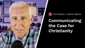 J. Warner Wallace: Communicating the Case for Christianity | Stand to Reason Podcast - Does God Exist?, Truth Seekers - Stand to Reason