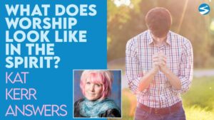 Kat Kerr: What Does My Worship Look Like in the Spirit? | June 2 2021 - Encounters, Heaven Trip, Testimonies - ElijahClips