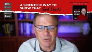 A Scientific Way to Show that God Exists - Does God Exist?, Truth Seekers - Cross Examined