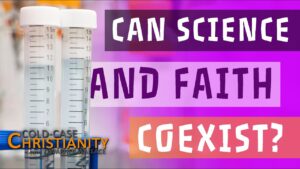 My Two Greatest Concerns About the Relationship Between Science and Christianity - Science & Faith, Truth Seekers - Cold-Case Christianity - J. Warner & Jimmy Wallace