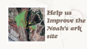 Help us improve the Noah's ark site in Turkey! We need you! - Biblical Archaeology, Documentaries, Movies & TV - Noah's Ark Scans