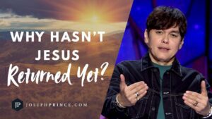 Why Hasn’t Jesus Returned Yet? | Joseph Prince - Healing Grace, Hope & Healing - Joseph Prince