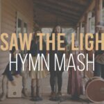 I Saw the Light Hymn Mash - Family, Kingdom Kids Zone - The Kingdom Here