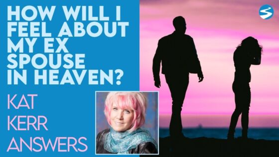 Kat Kerr How Will I Feel About My Ex Spouse In Heaven? | Feb 3 2021 - Encounters, Heaven Trip, Testimonies - ElijahClips