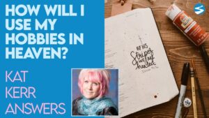Kat Kerr How Will I Use My Hobbies In Heaven? | Feb 3 2021 - Encounters, Heaven Trip, Testimonies - ElijahClips