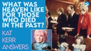 Kat Kerr What Did People Who Died Years Ago See in Heaven? | June 2 2021 - Encounters, Heaven Trip, Testimonies - ElijahClips