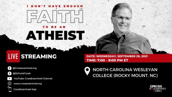 I Don't Have Enough Faith to be an Atheist LIVE from North Carolina Wesleyan College - Does God Exist?, Truth Seekers - Cross Examined