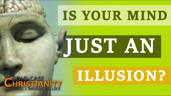 Why We Know the Mind is Something OTHER Than the Brain; The Case for the Soul – Part 2 - Science & Faith, Truth Seekers - Cold-Case Christianity - J. Warner & Jimmy Wallace