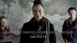 Luke | Episode 13 | Martha, the Crippled Woman & a Gardener | Monica Peña | Patty Pell | Adam Cope - Movies & TV, Tv Series - Vision Video